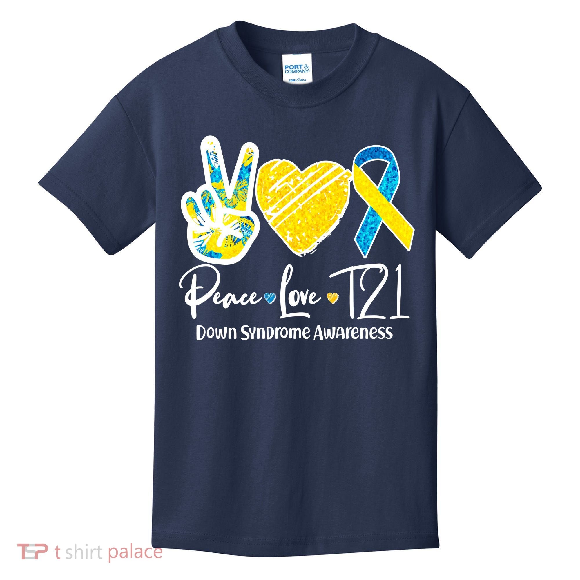 Peace Love T21 Down Syndrome Awareness Kids T-Shirt