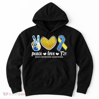 Peace Love T21 Down Syndrome Awareness Ribbon Hoodie