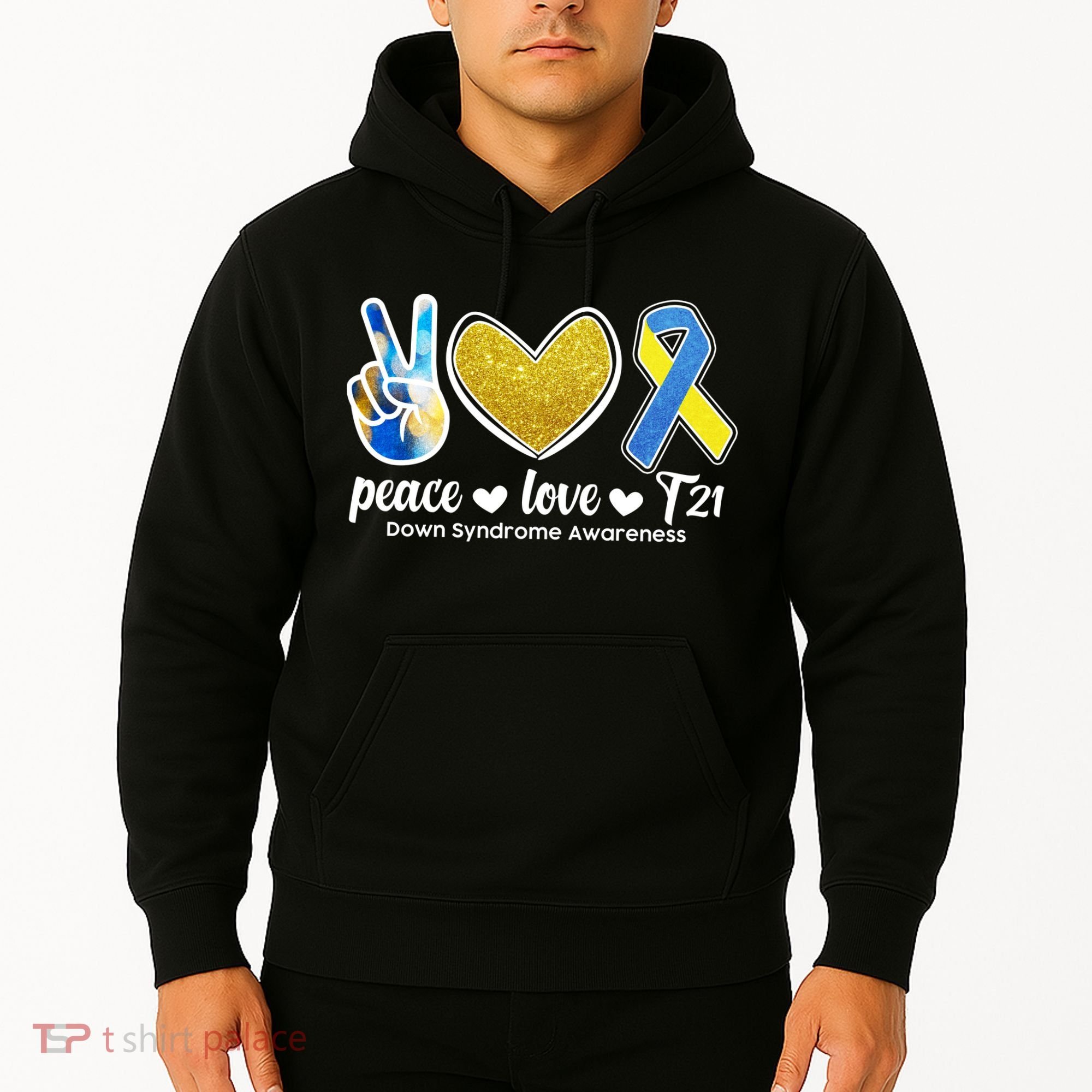 Peace Love T21 Down Syndrome Awareness Ribbon Hoodie