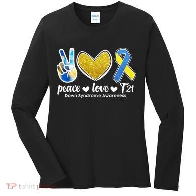 Peace Love T21 Down Syndrome Awareness Ribbon Women's Long Sleeve Shirt
