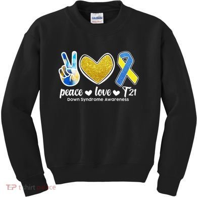 Peace Love T21 Down Syndrome Awareness Ribbon Kids Sweatshirt