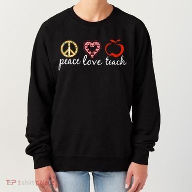 Peace Love Teach Women's Sweatshirt