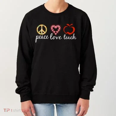 Peace Love Teach Women's Sweatshirt