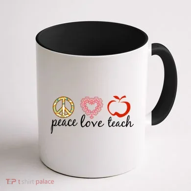 Peace Love Teach Coffee Mug back