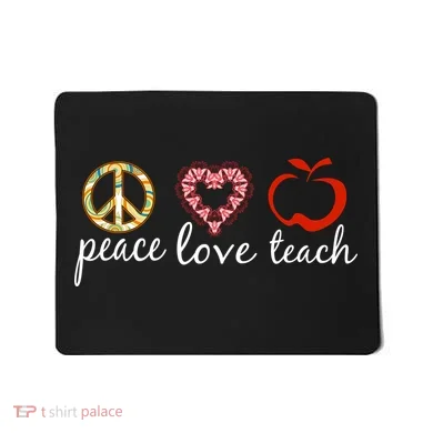 Peace Love Teach Mousepad