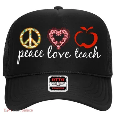 Peace Love Teach Hat
