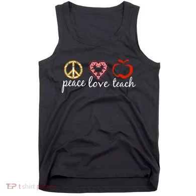 Peace Love Teach Tank Top