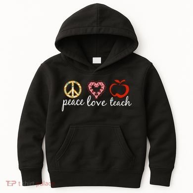 Peace Love Teach Kids Hoodie