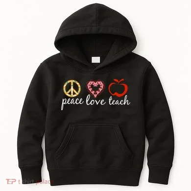 Peace Love Teach Kids Hoodie