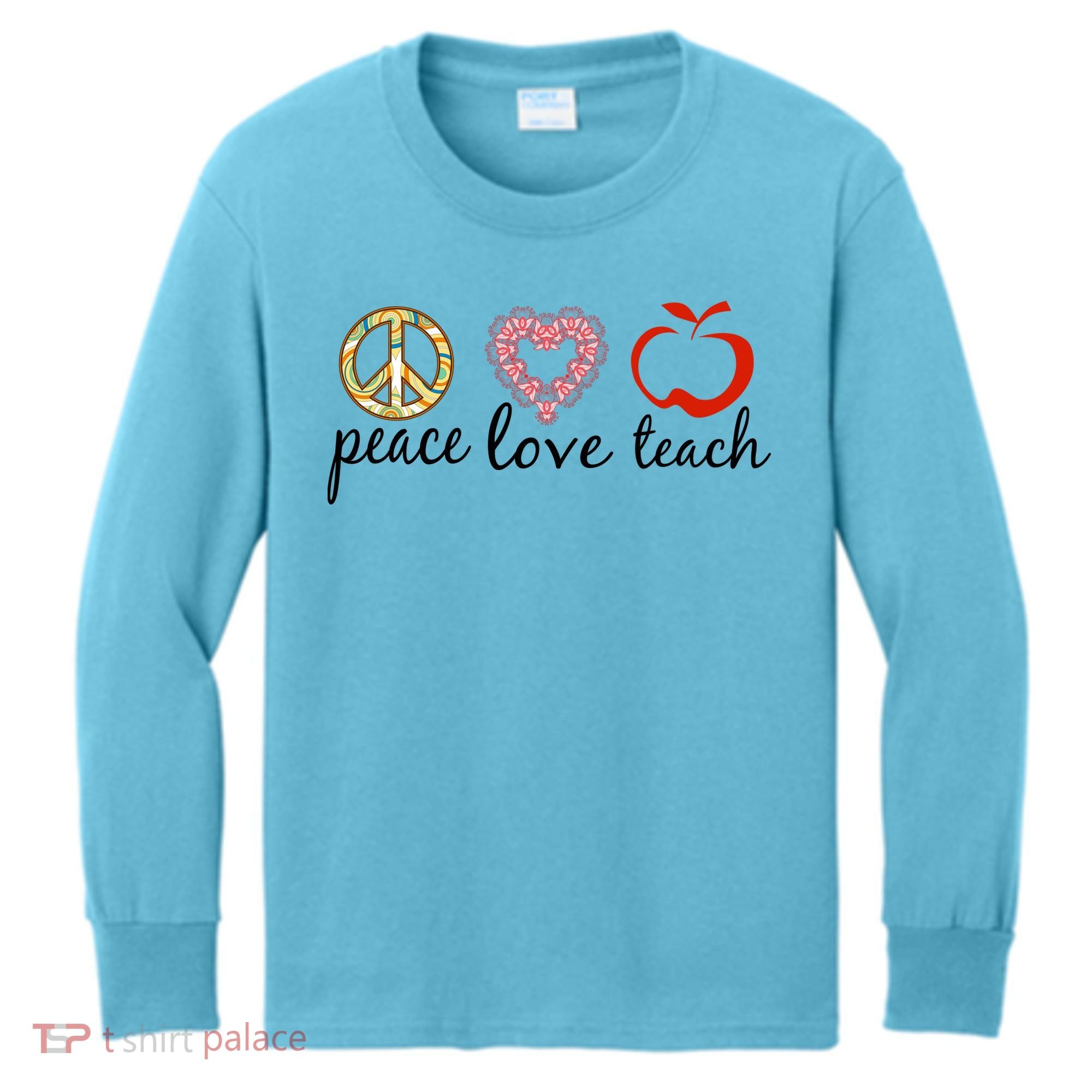 Peace Love Teach Kids Long Sleeve Shirt