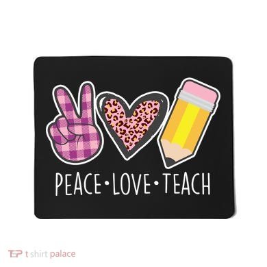 Peace Love Teach Plaid and Leopard Prints Mousepad