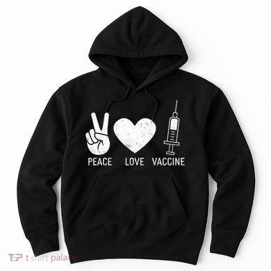 Peace Love Vaccine Shot Hoodie