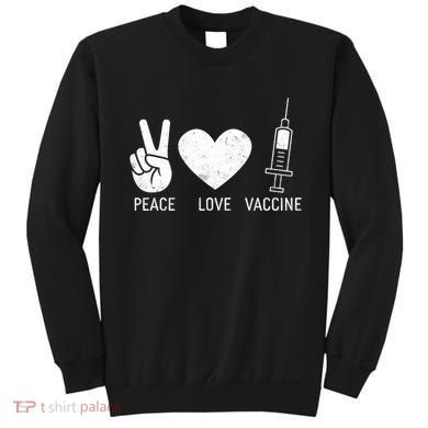 Peace Love Vaccine Shot Sweatshirt