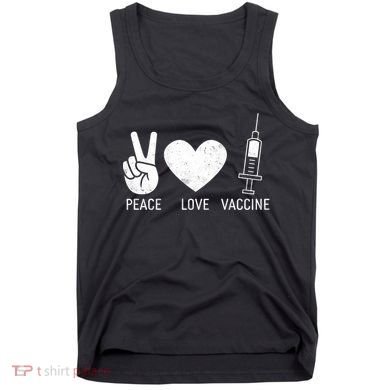 Peace Love Vaccine Shot Tank Top