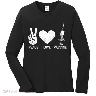 Peace Love Vaccine Shot Women's Long Sleeve Shirt