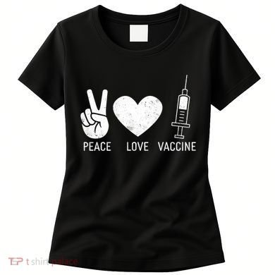 Peace Love Vaccine Shot Women's T-Shirt