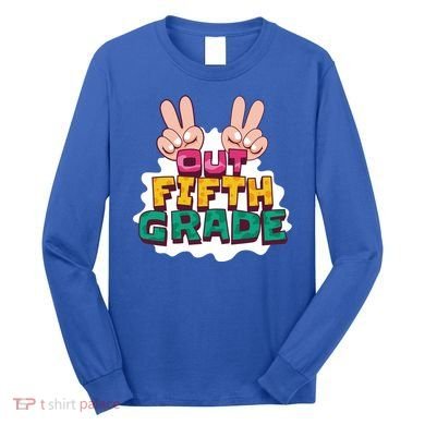 Peace Out Fifth Grade Long Sleeve Shirt