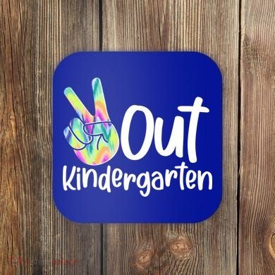Peace Out Kindergarten Coaster