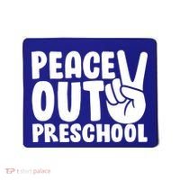 Peace Out Preschool Mousepad thumb 0
