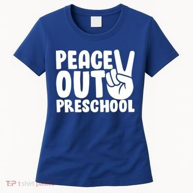 Peace Out Preschool Women's T-Shirt