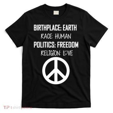 Peace Race Religion Politics T-Shirt