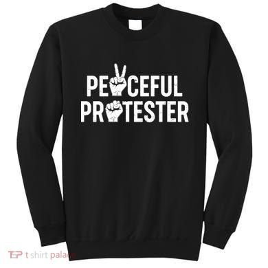 Peaceful Protester Peace Sign Protest Fist Sweatshirt