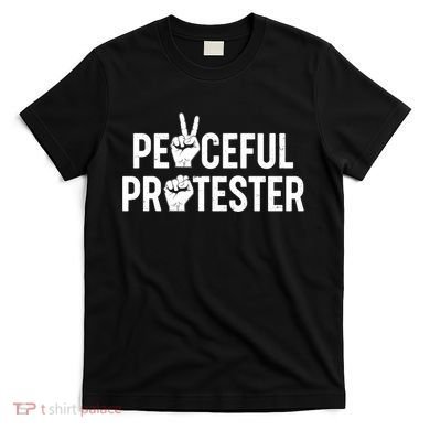 Peaceful Protester Peace Sign Protest Fist T-Shirt