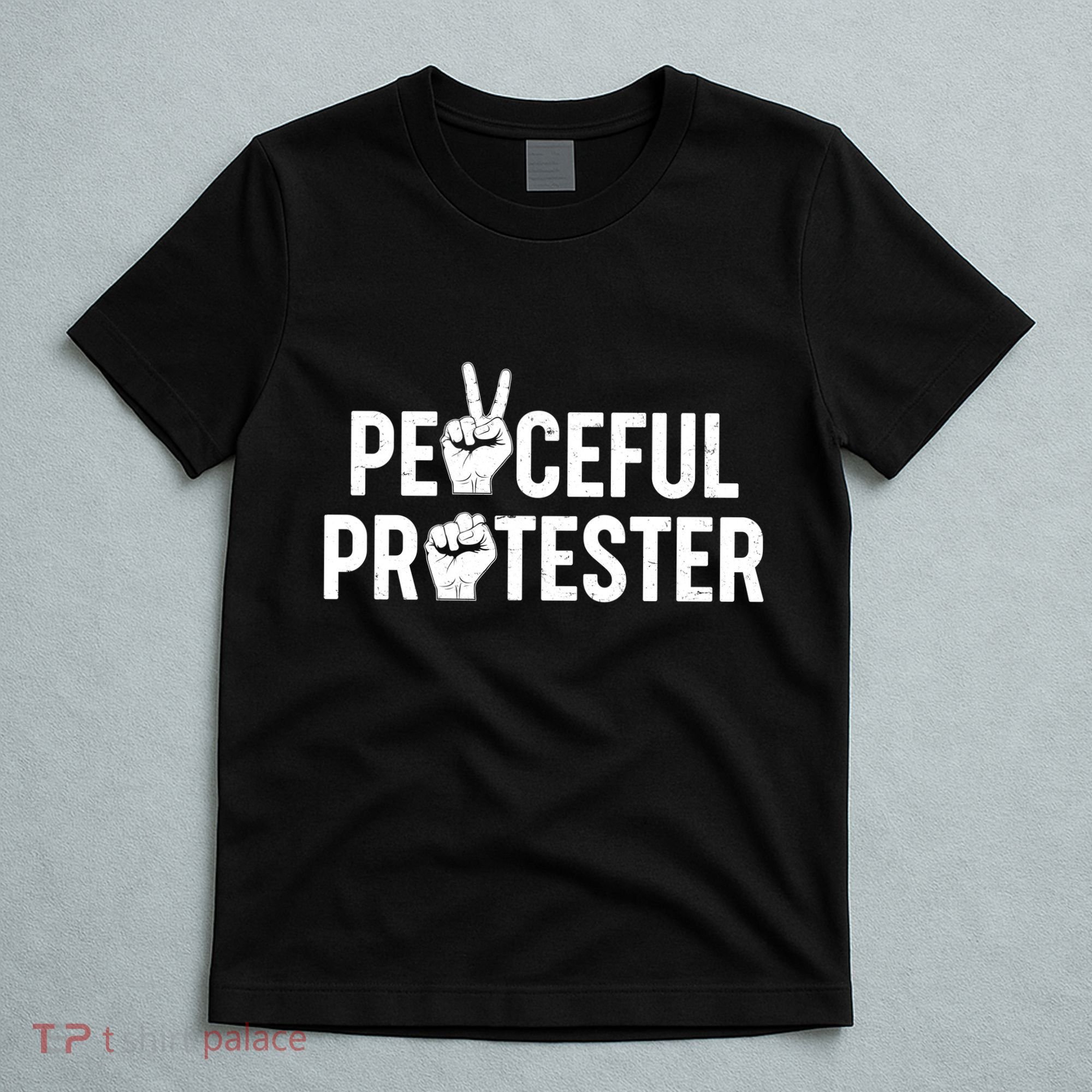 Peaceful Protester Peace Sign Protest Fist T-Shirt