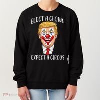 Protest Elect Clown Expect Circus Funny Resist Women Women's Sweatshirt thumb 0