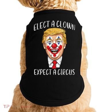 Protest Elect Clown Expect Circus Funny Resist Women Doggie Tank