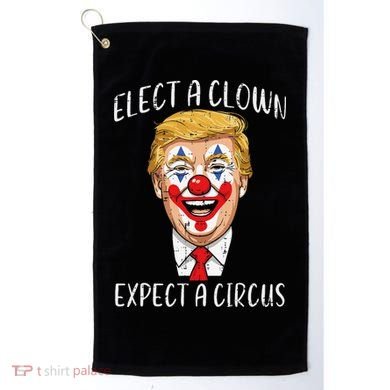 Protest Elect Clown Expect Circus Funny Resist Women Golf Towel