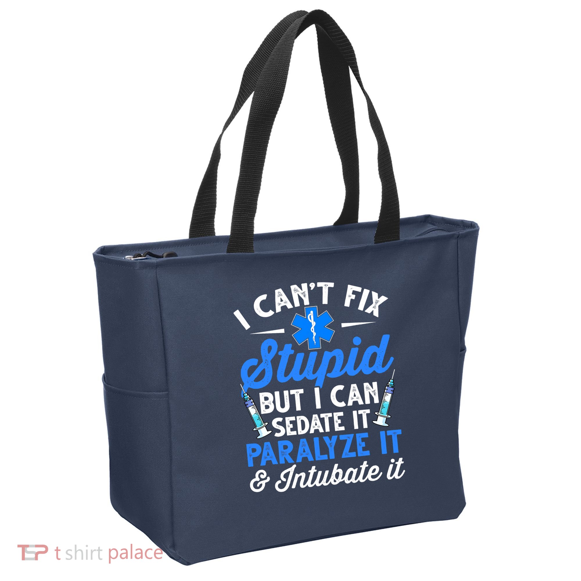 Paramedic EMT Can Sedate And Paralyze Stupid Funny EMS Tote Bag