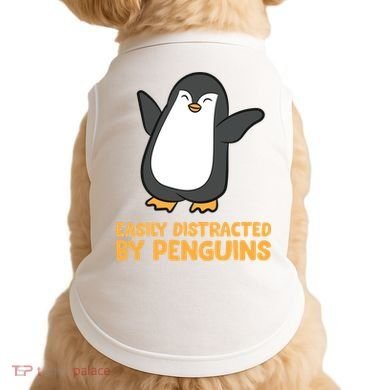 Penguin Easily Distracted By Penguins Gift Doggie Tank