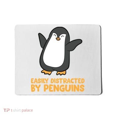 Penguin Easily Distracted By Penguins Gift Mousepad
