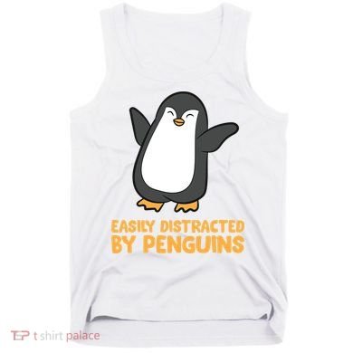 Penguin Easily Distracted By Penguins Gift Tank Top