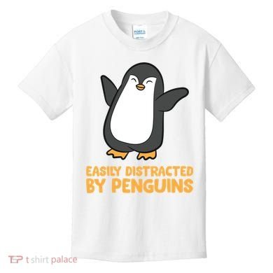 Penguin Easily Distracted By Penguins Gift Kids T-Shirt