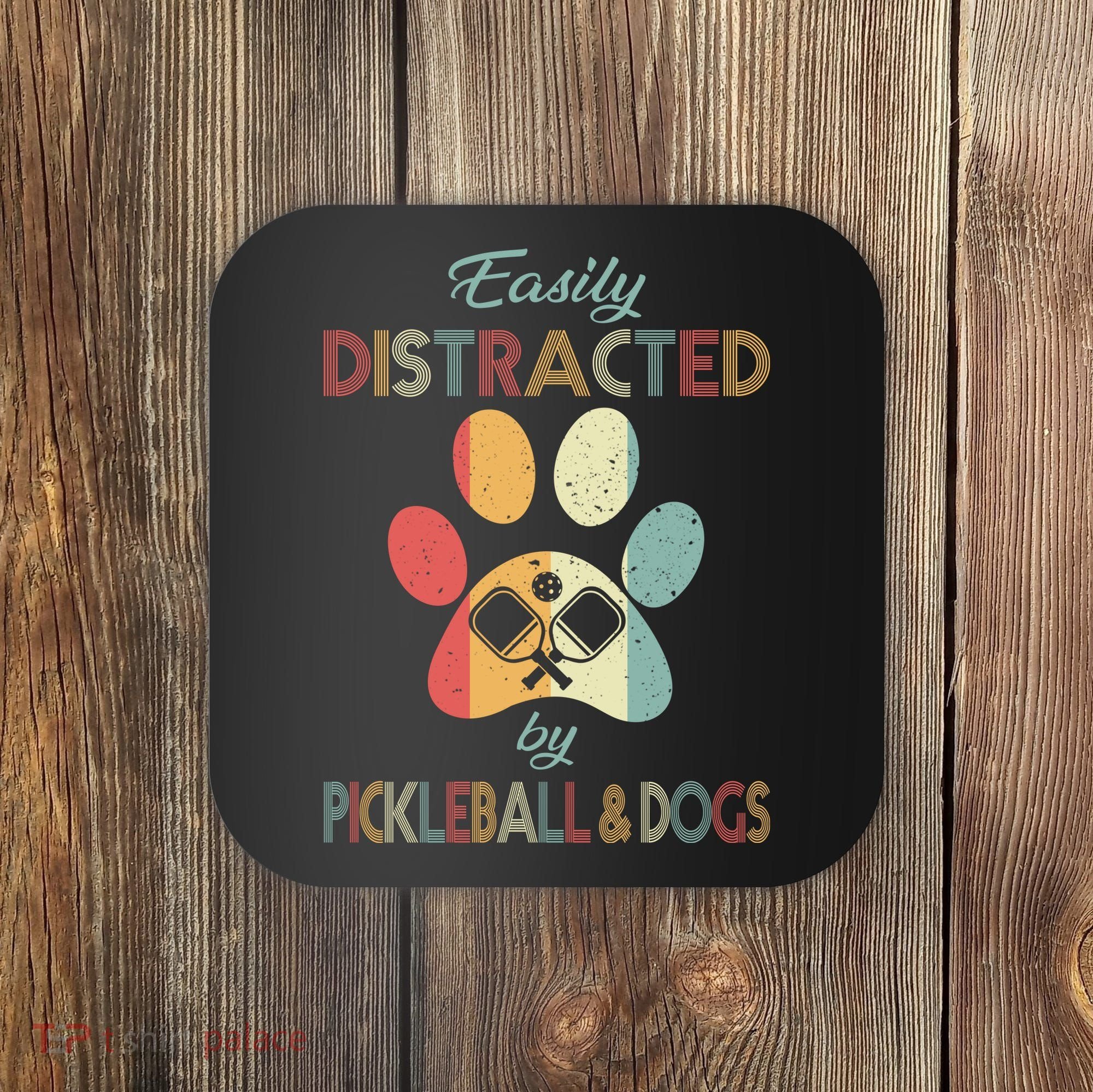 Pickleball Easily Distracted Coaster