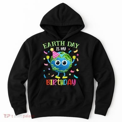 Pro Environment Earth Day is my Birthday Party Hoodie