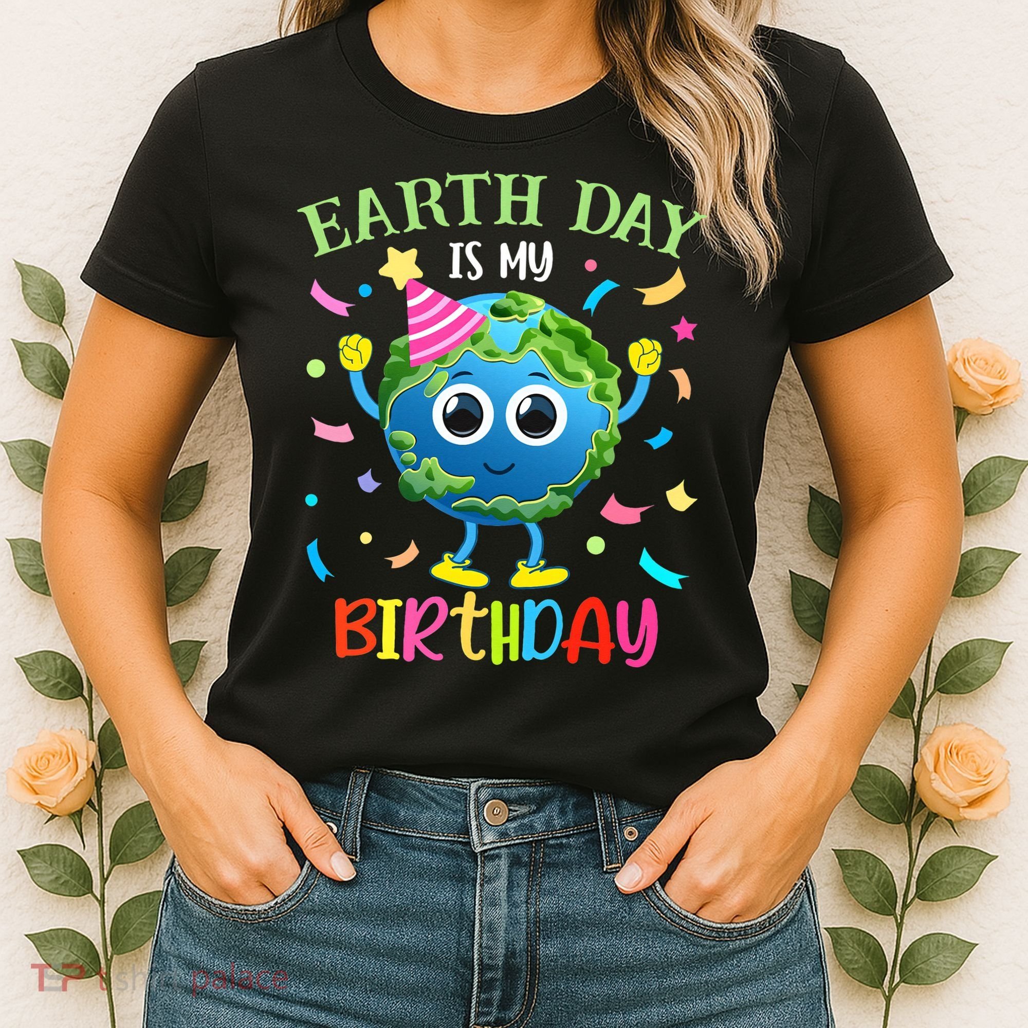 Pro Environment Earth Day is my Birthday Party Women's T-Shirt