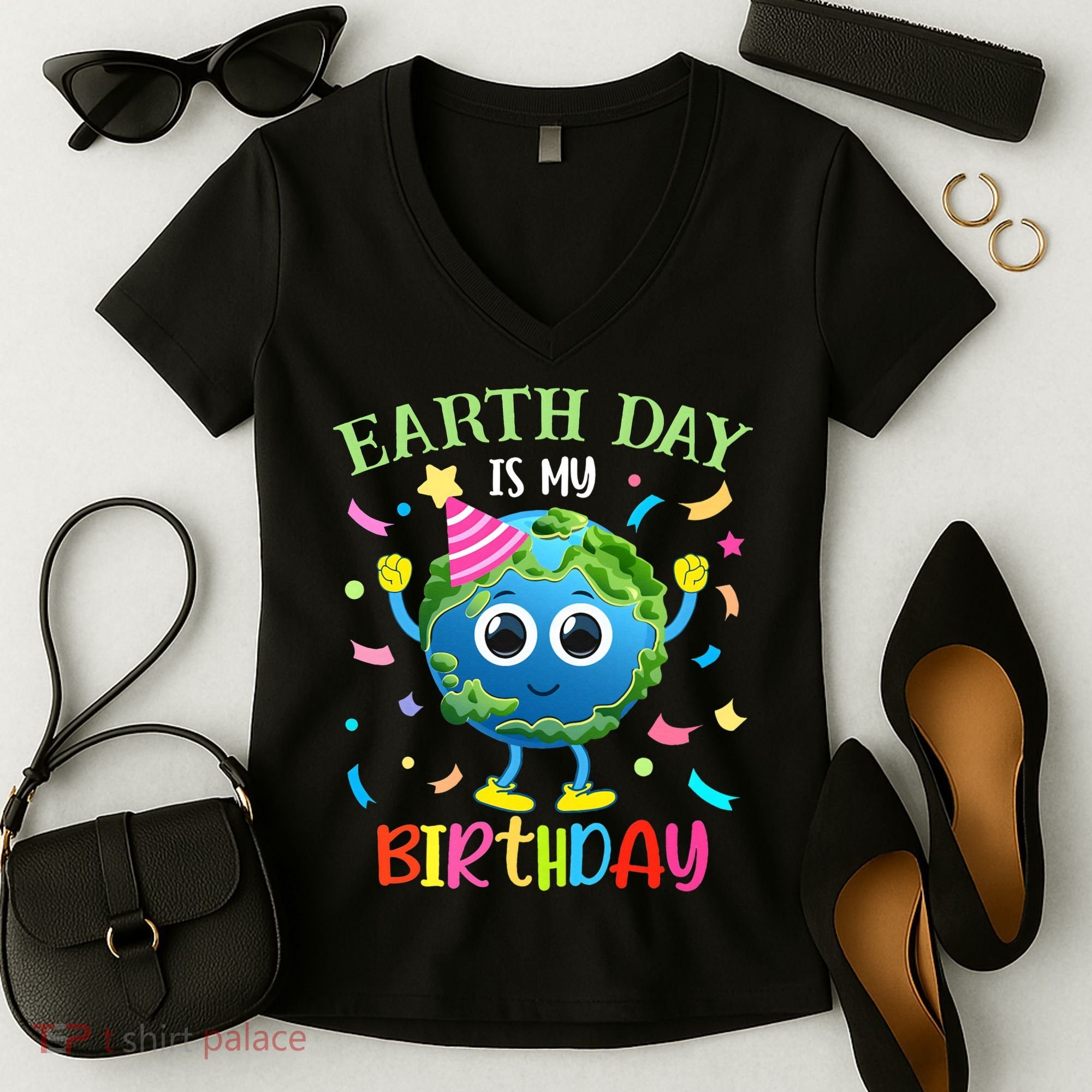 Pro Environment Earth Day is my Birthday Party Women's V-Neck T-Shirt