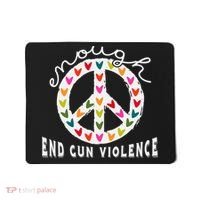 Peace Enough End Gun Violence Wear Orange Orange Shirt Day Mousepad thumb 0