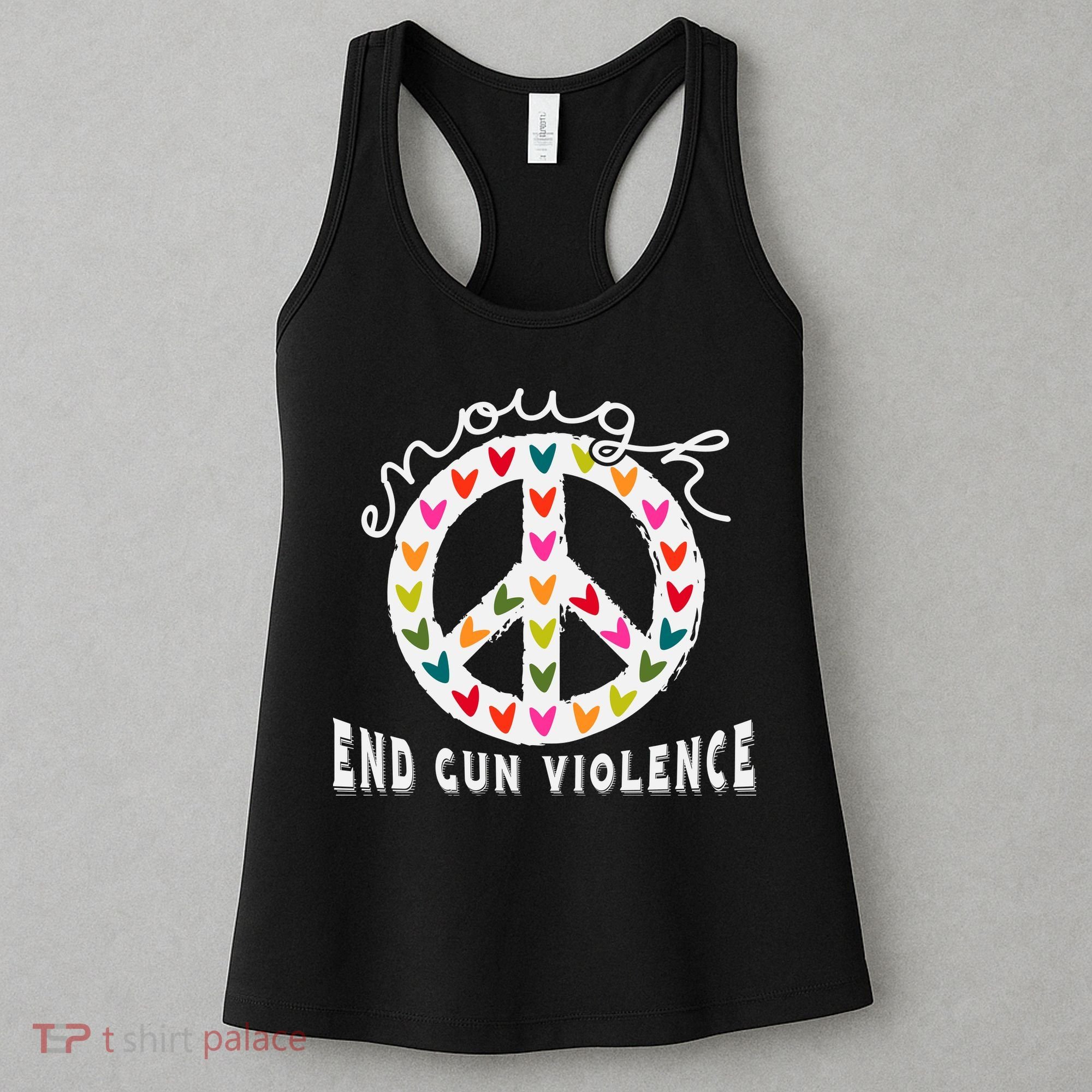 Peace Enough End Gun Violence Wear Orange Orange Shirt Day Women's Tank Top