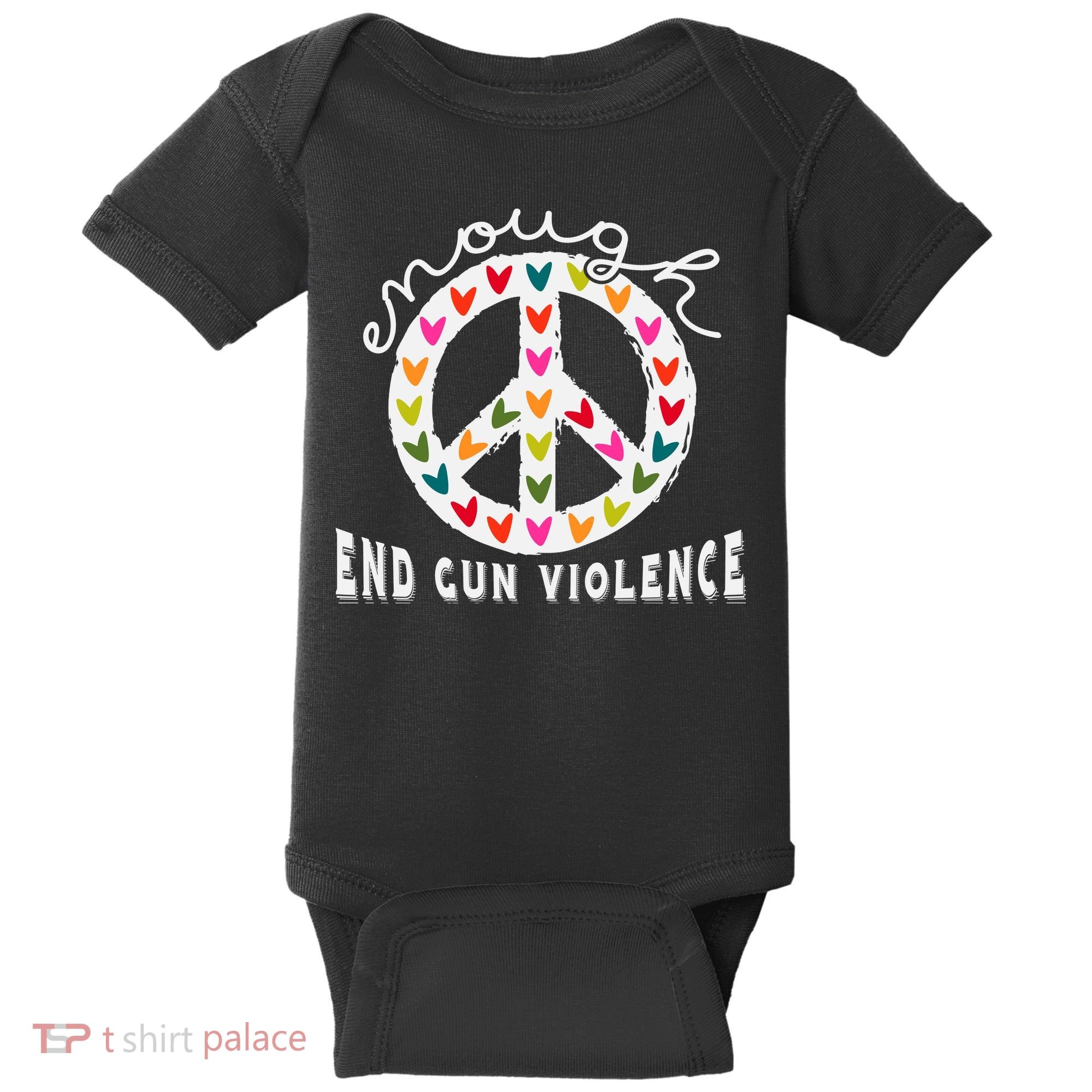 Peace Enough End Gun Violence Wear Orange Orange Shirt Day Baby Bodysuit