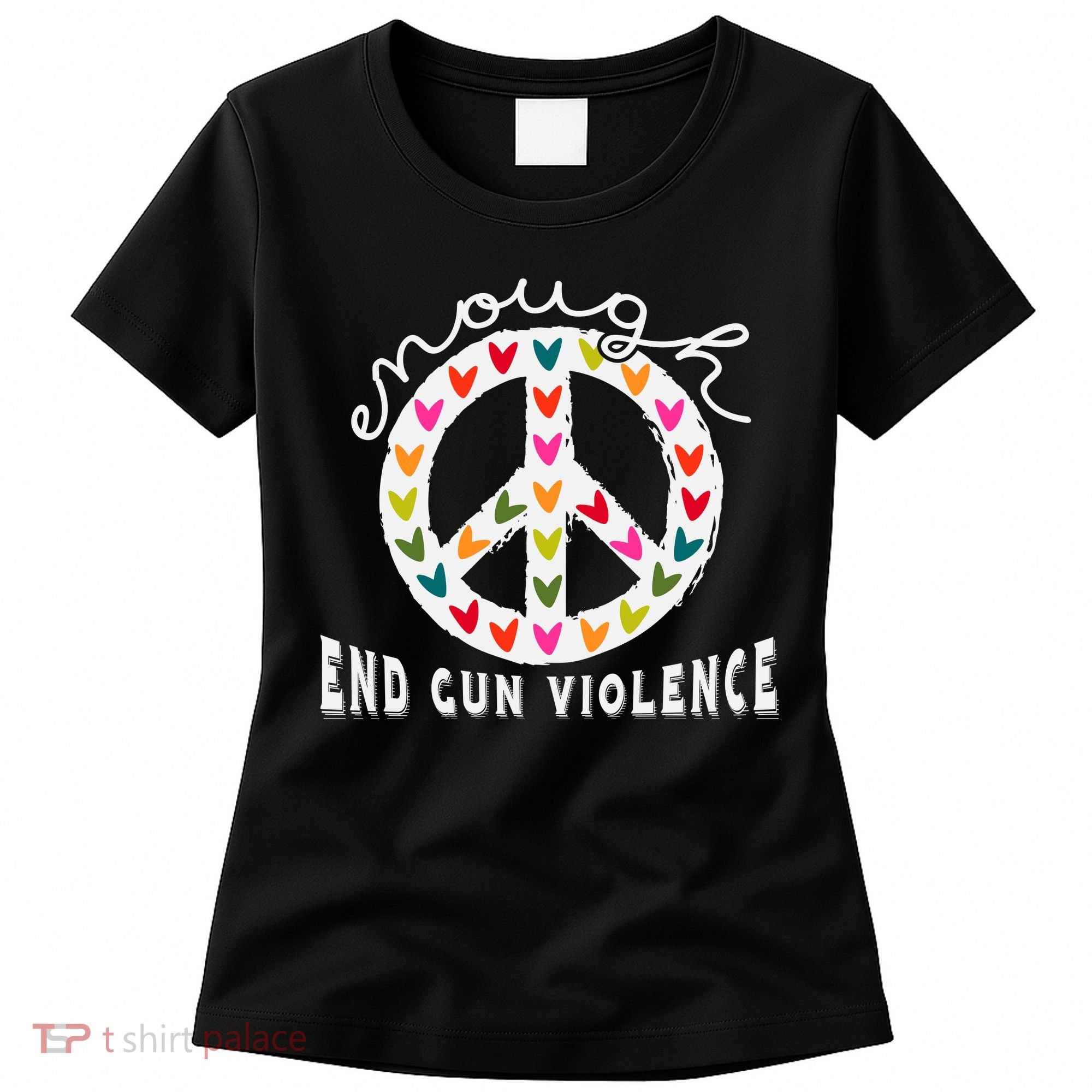 Peace Enough End Gun Violence Wear Orange Orange Shirt Day Women's T-Shirt