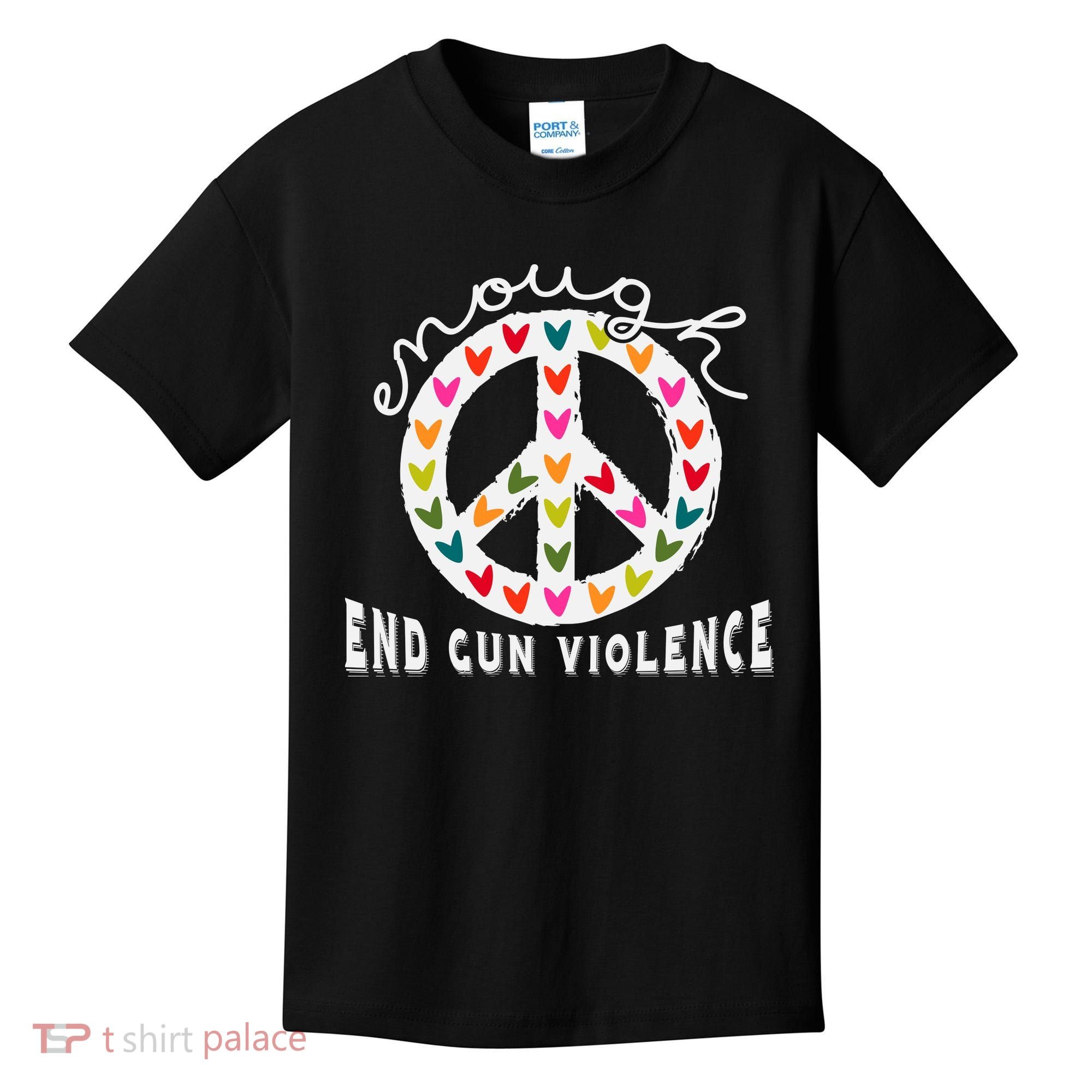 Peace Enough End Gun Violence Wear Orange Orange Shirt Day Kids T-Shirt