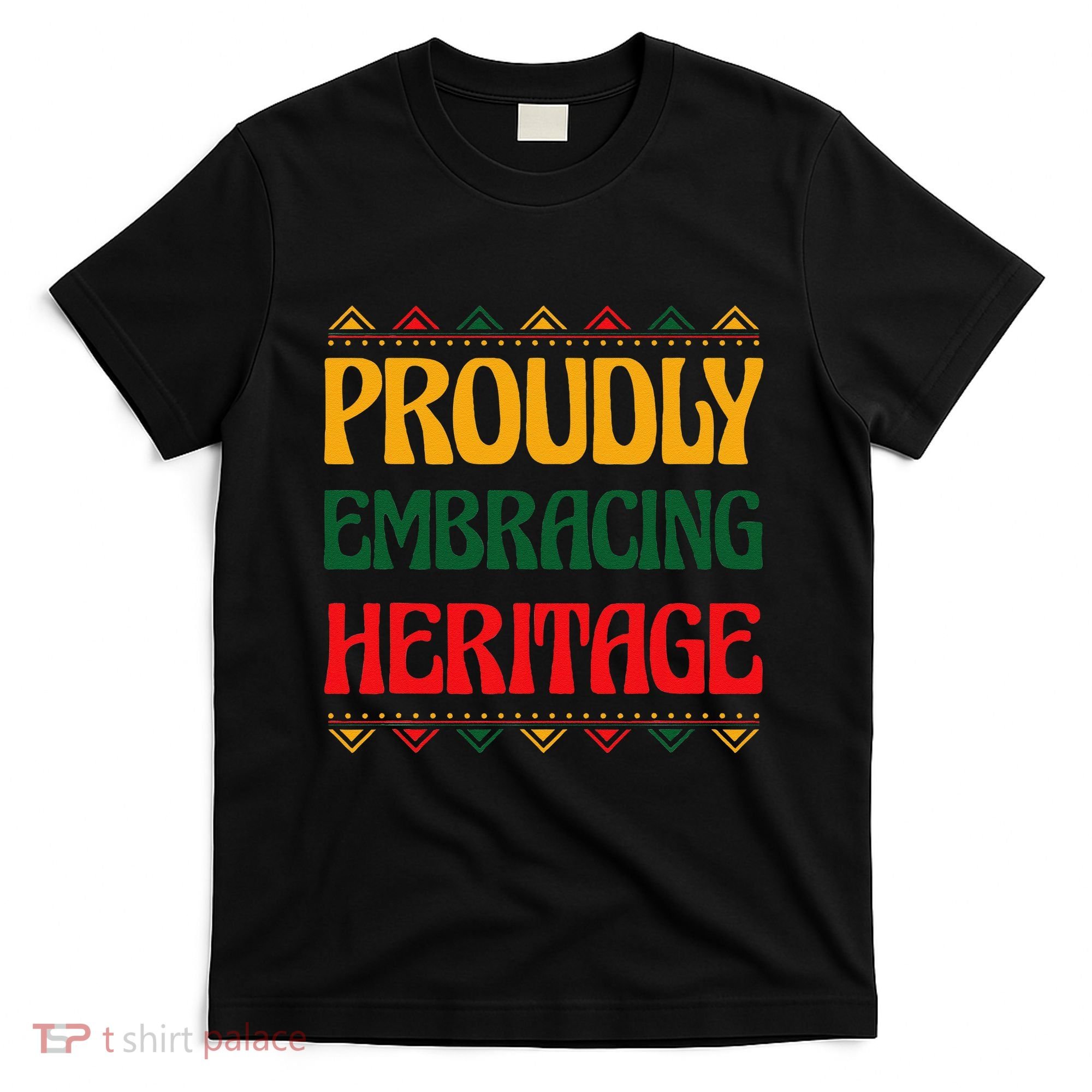 Proudly Embracing Heritage African American T-Shirt
