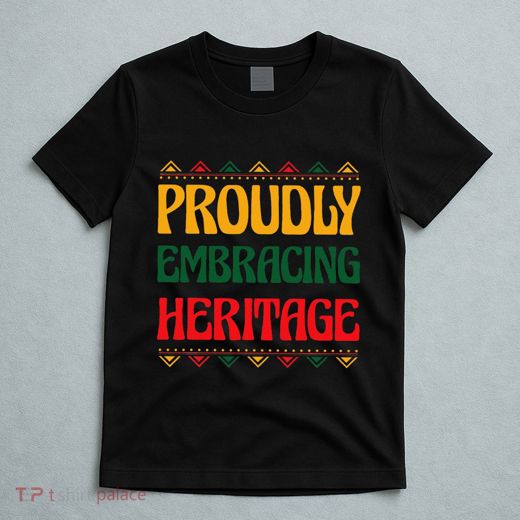 Proudly Embracing Heritage African American T-Shirt