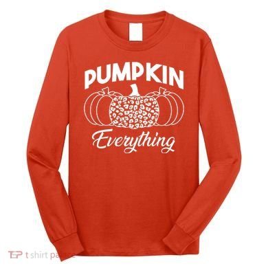 Pumpkin Everything Halloween Lover Long Sleeve Shirt