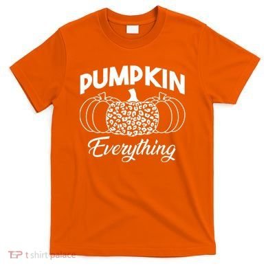 Pumpkin Everything Halloween Lover T-Shirt