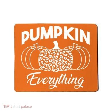 Pumpkin Everything Halloween Lover Mousepad